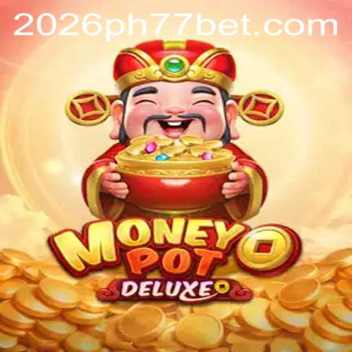 Discover the Thrilling World of MoneyPotDELUXE: A 2026 Gaming Phenomenon